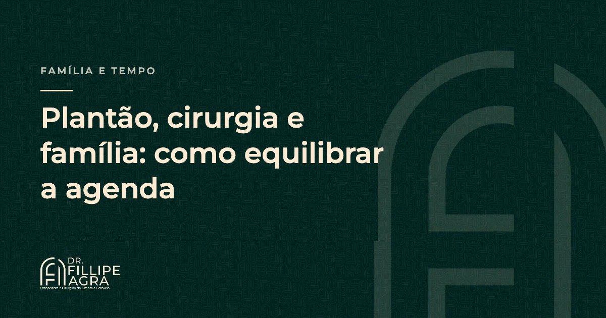 Plantão, cirurgia e família: como equilibrar a agenda de quem cuida dos outros