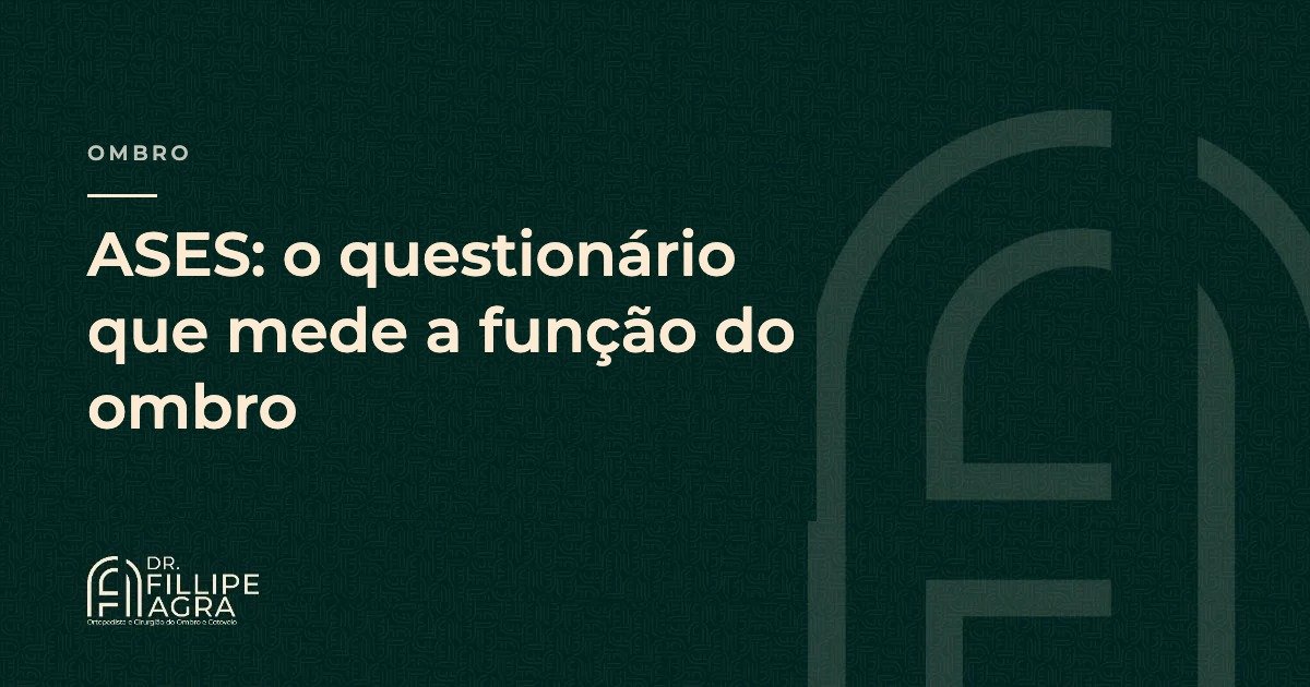 ASES: o que é o questionário de avaliação do ombro (com PDF em português para baixar)