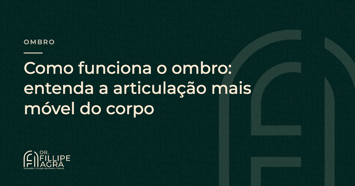 Como funciona o ombro: entenda a articulação mais móvel do corpo