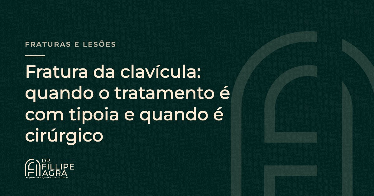 Fratura da clavícula: quando o tratamento é com tipoia e quando é cirúrgico