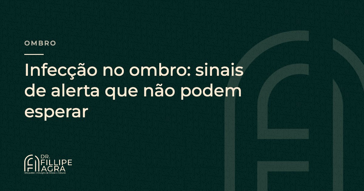 Infecção no ombro: sinais de alerta que não podem esperar