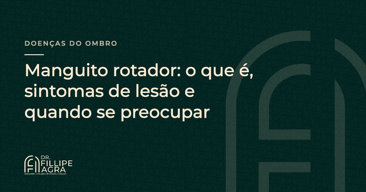 Manguito rotador: o que é, sintomas de lesão e quando se preocupar