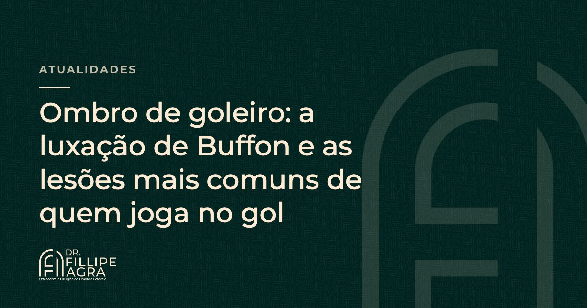 Ombro de goleiro: a luxação de Buffon e as lesões mais comuns de quem joga no gol