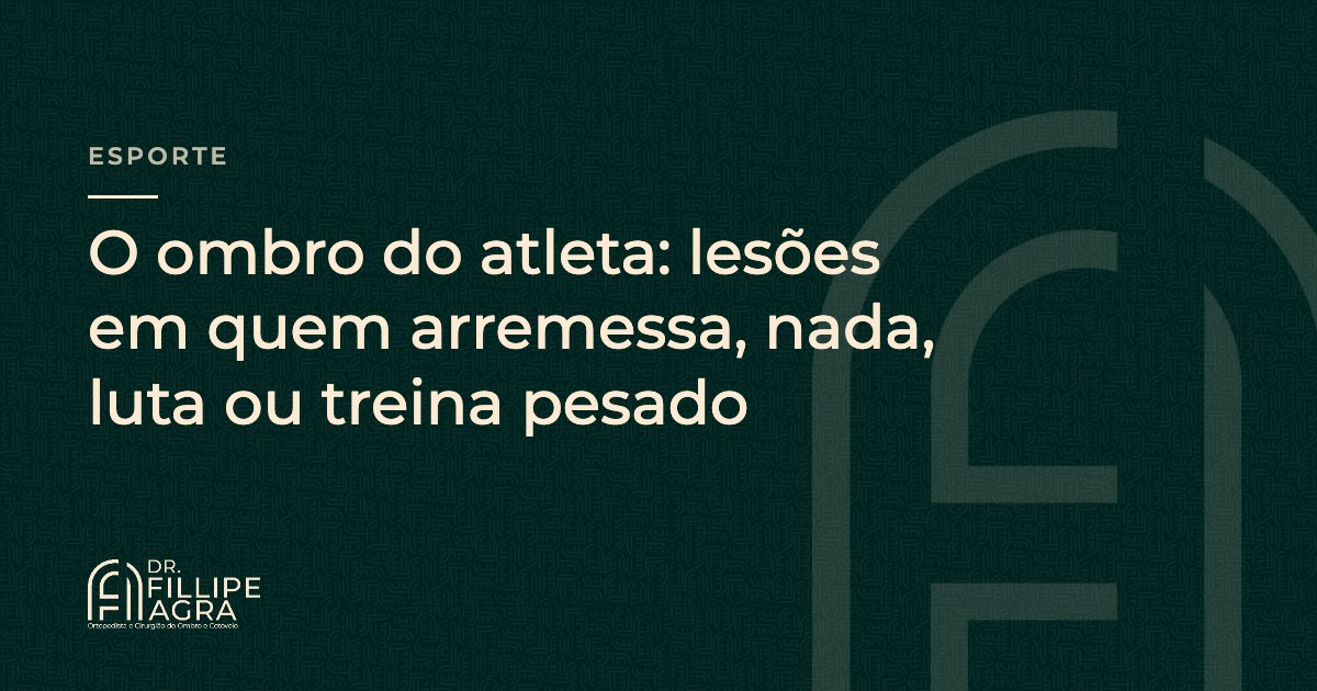O ombro do atleta: lesões em quem arremessa, nada, luta ou treina pesado