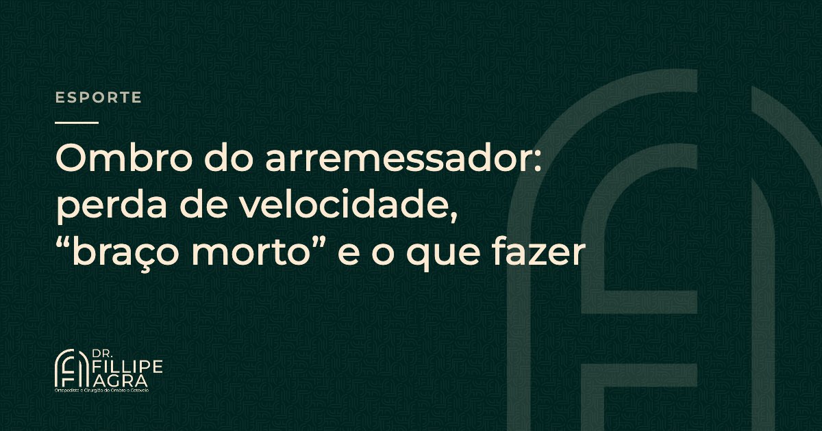 Ombro do arremessador: perda de velocidade, “braço morto” e o que fazer