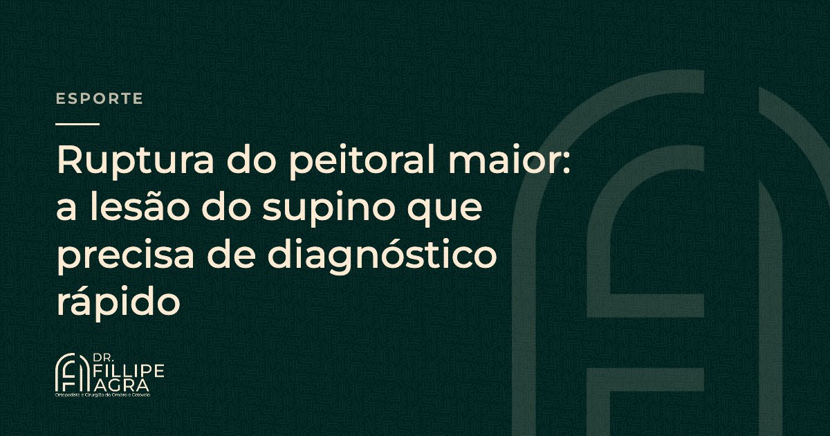 Ruptura do peitoral maior: a lesão do supino que precisa de diagnóstico rápido